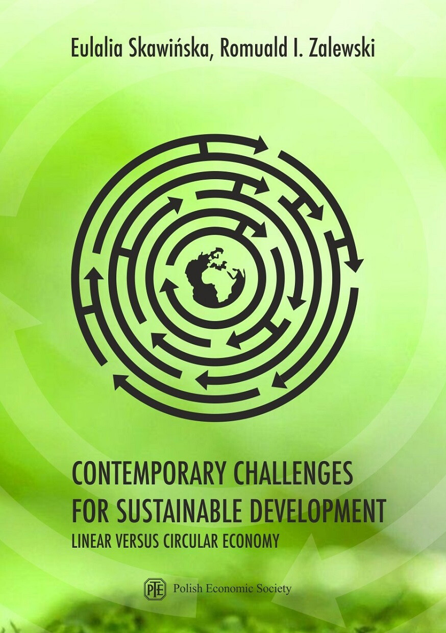 Eulalia Skawińska - Contemporary Challenges for Sustainable Development Linear Versus Circular Economy