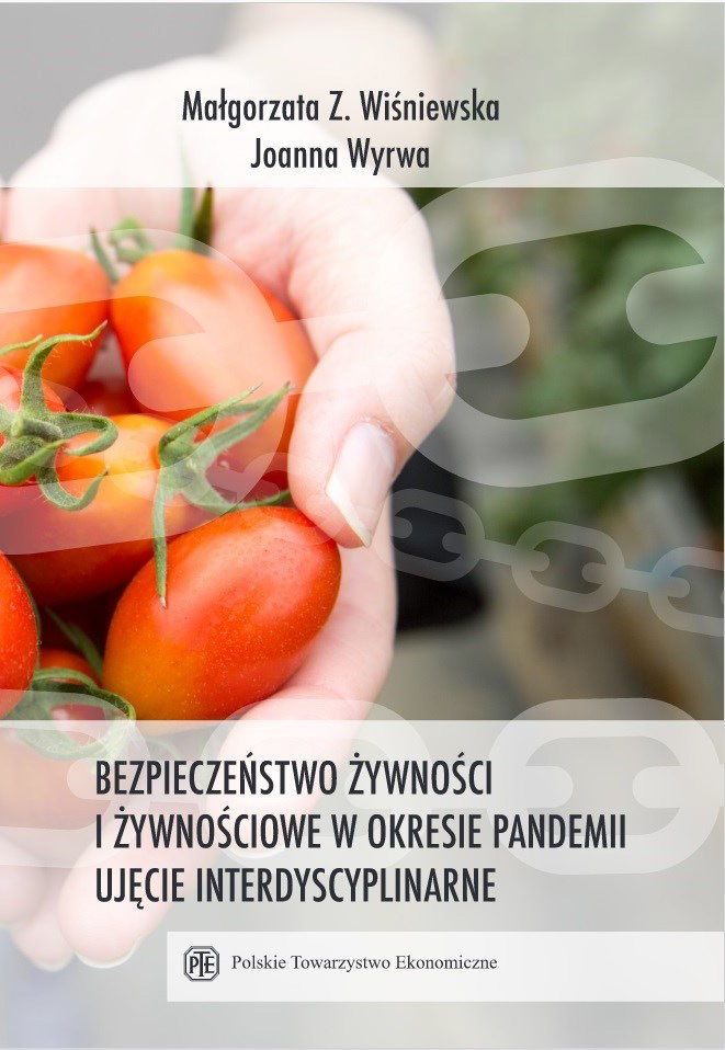 Joanna Wyrwa - Bezpieczeństwo żywności i żywnościowe w okresie pandemii - ujęcie interdyscyplinarne