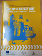 Zbigniew Binek - Przemysł kreatywny ekonomia na styku kultury i biznesu